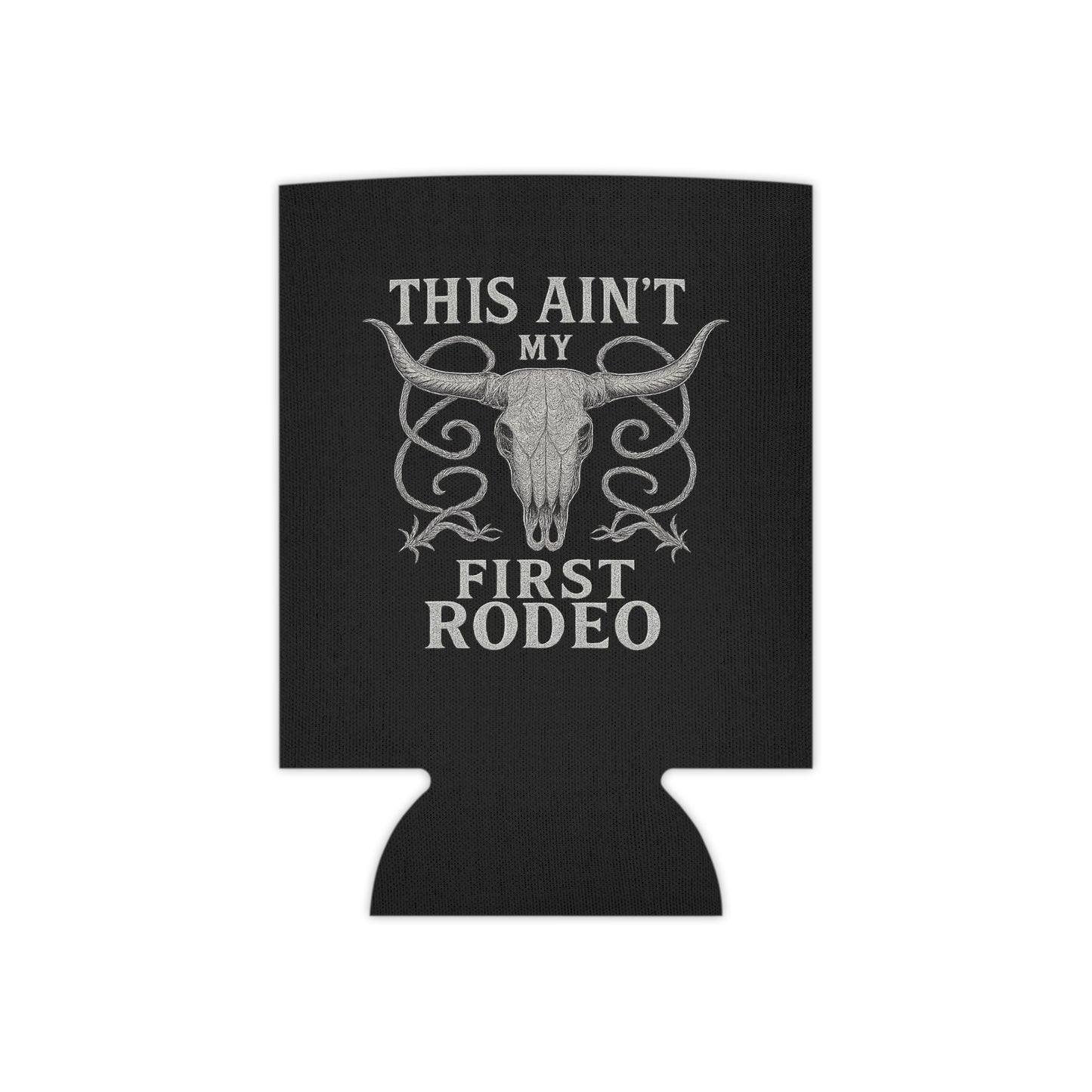 "This Ain't My First Rodeo" Coozie - Funny Drink Insulator for Parties and BBQs, New