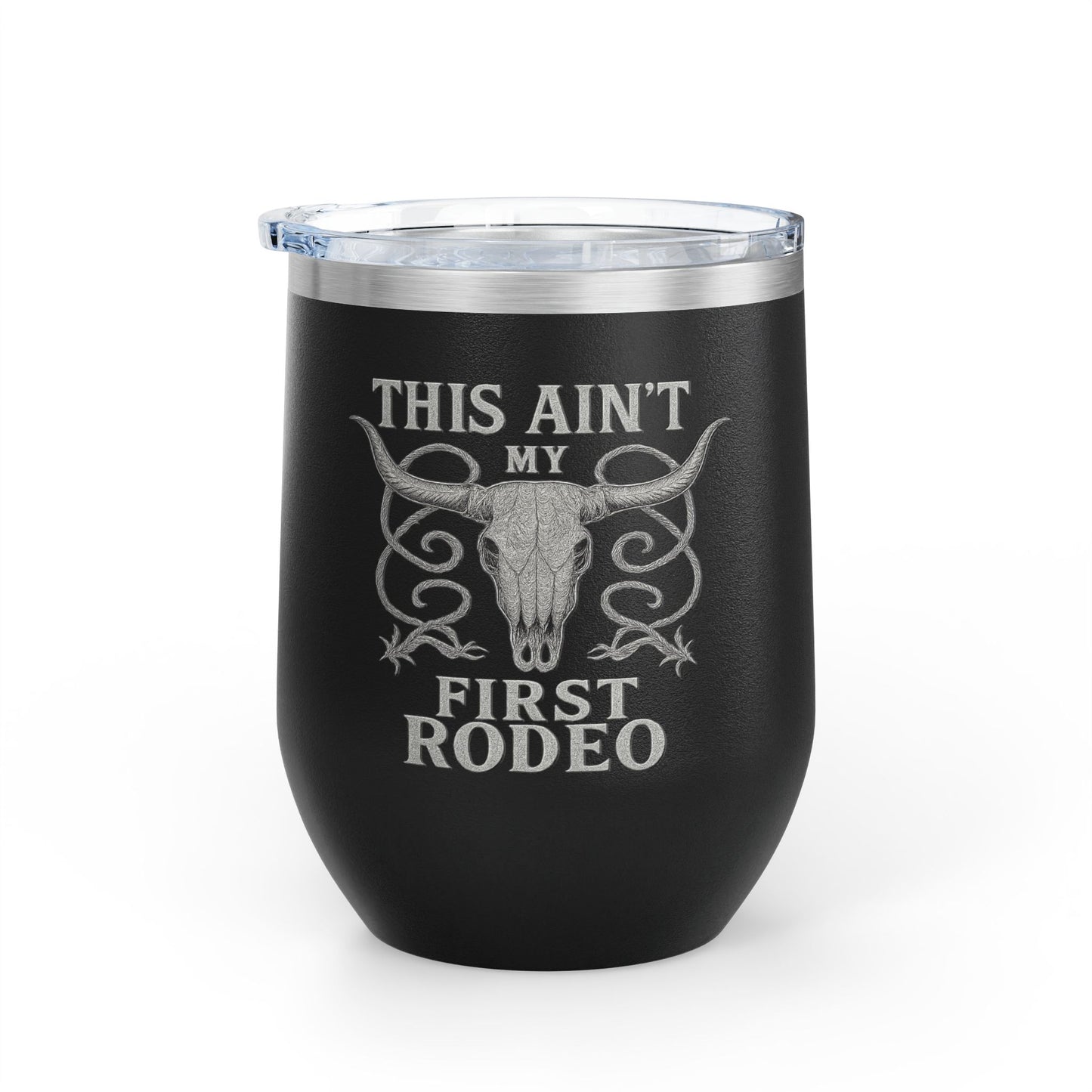 "This Ain't My First Rodeo" Wine Tumbler - 12oz Stainless Steel Drinkware for Rodeo Lovers, New