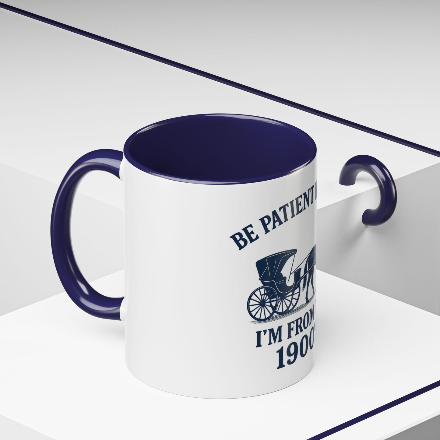 "Be Patient With Me, I'm From The 1900's" Vintage Style Accent Coffee Mug, New