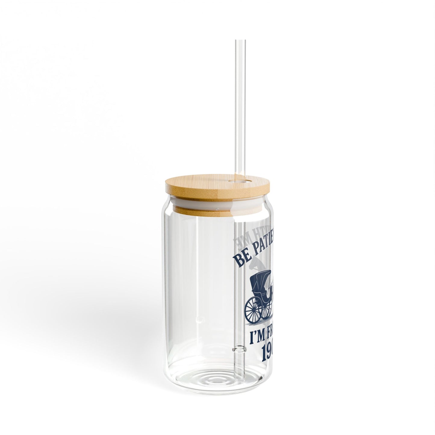 "Be Patient, I'm From the 1900s" Design, Vintage-Inspired 16oz Sipper Glass, New
