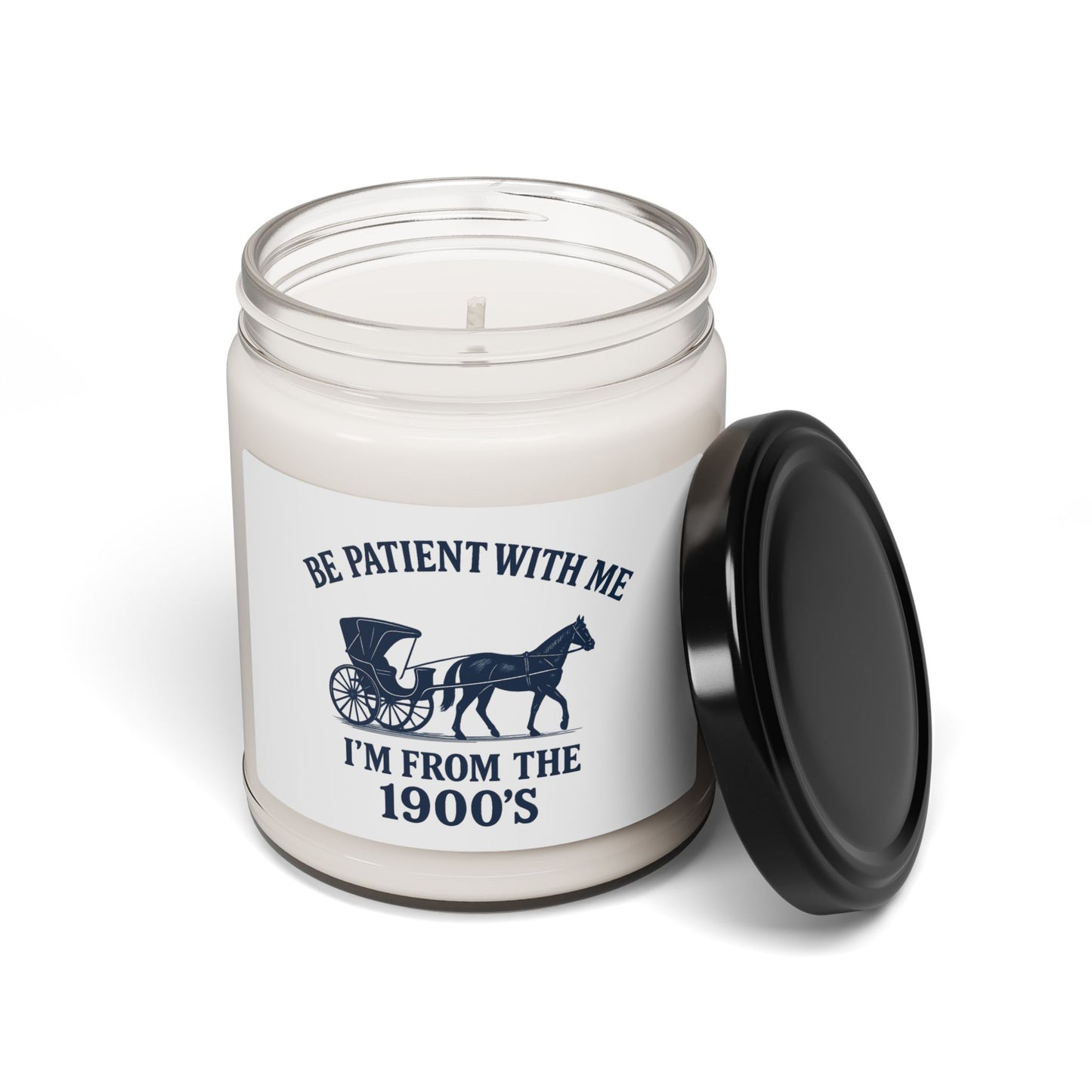"Be Patient With Me, I’m From the 1900’s" Vintage Scented Soy Candle, New