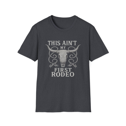 "This Ain't My First Rodeo" Unisex Softstyle Western T-Shirt, Soft Tee, New